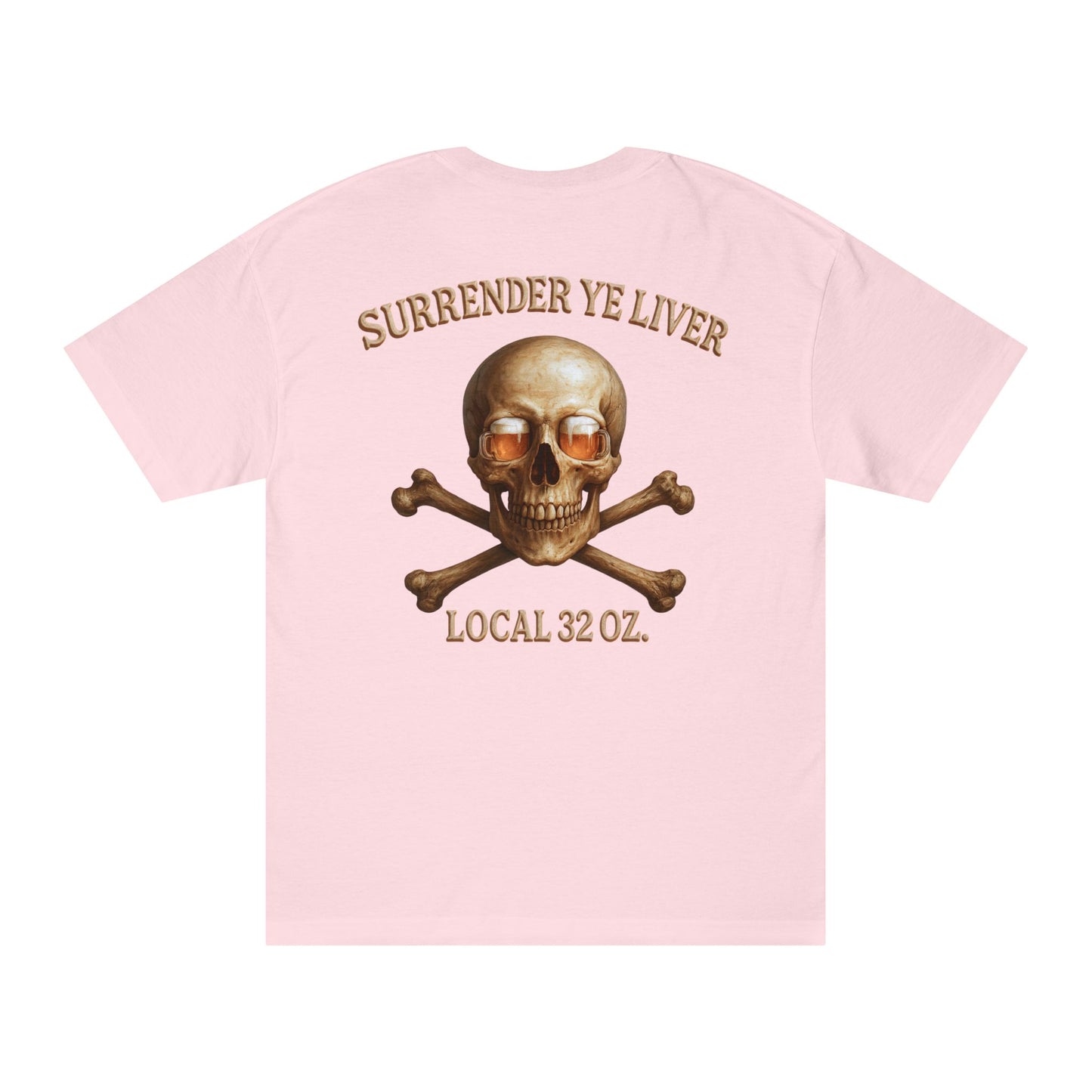 Skull and Bones Local  32 oz. Tee heavy cotton.