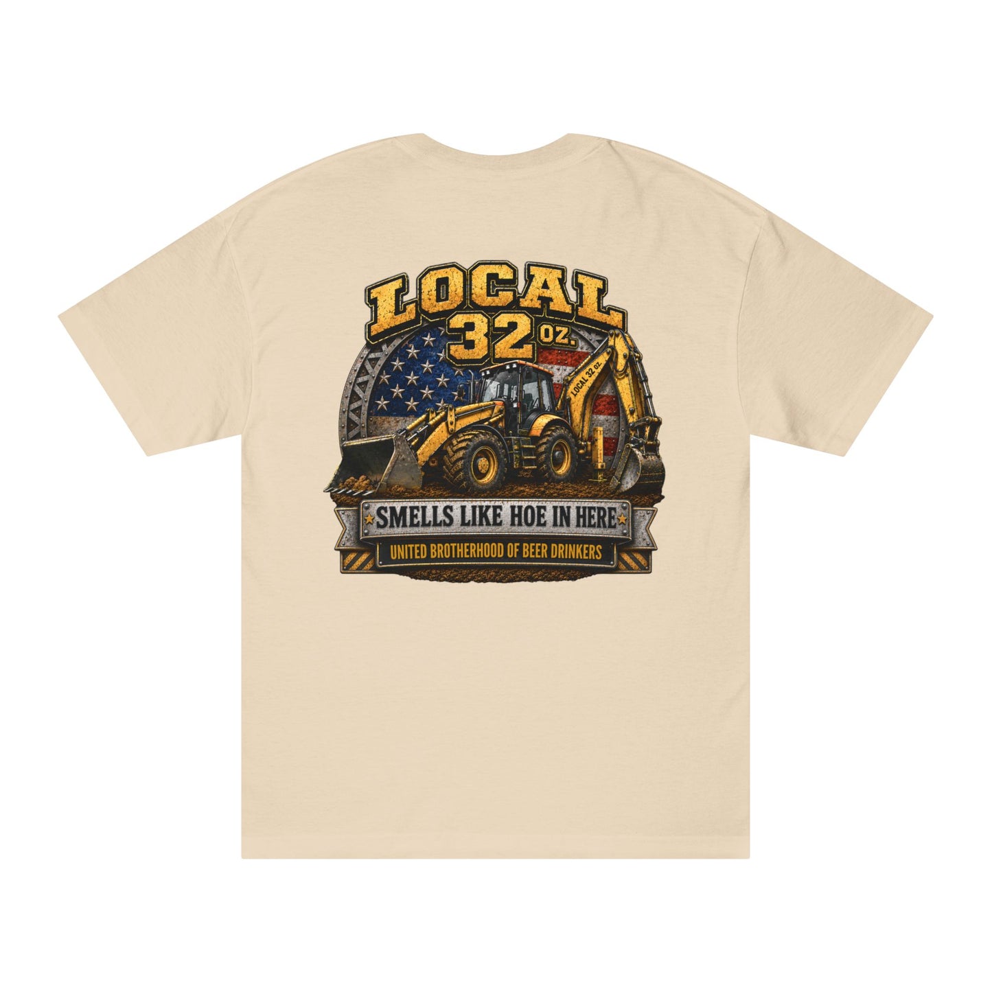 Backhoe Local 32 oz. Construction Tee — "Smells Like Hoe in Here"