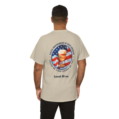 Beer Drinkers Union Local 32 oz. Unisex Tee - United Brotherhood Official T shirt.