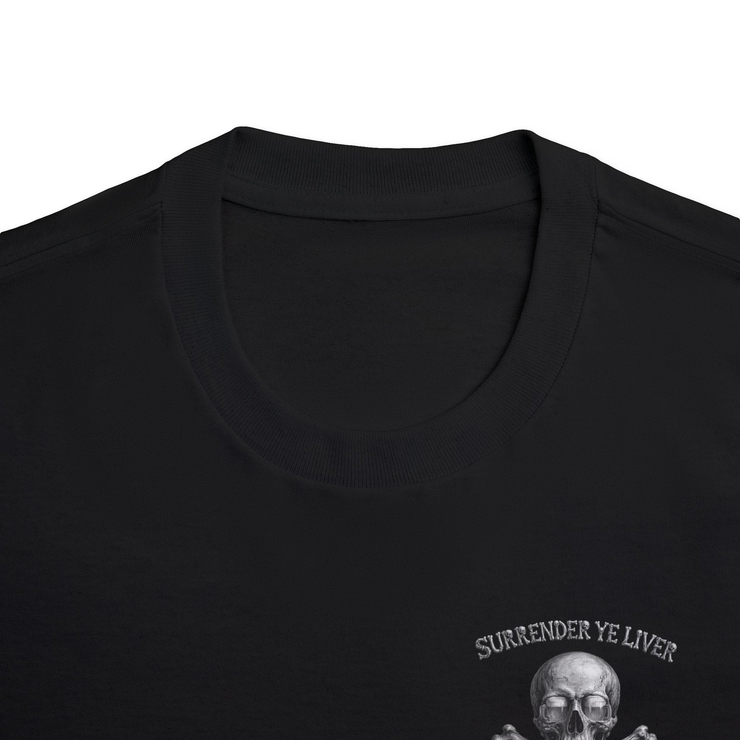 Surrender Ye Liver Skull and Bones Tee. Pirate Skull Crossbones Graphic Tee Shirt