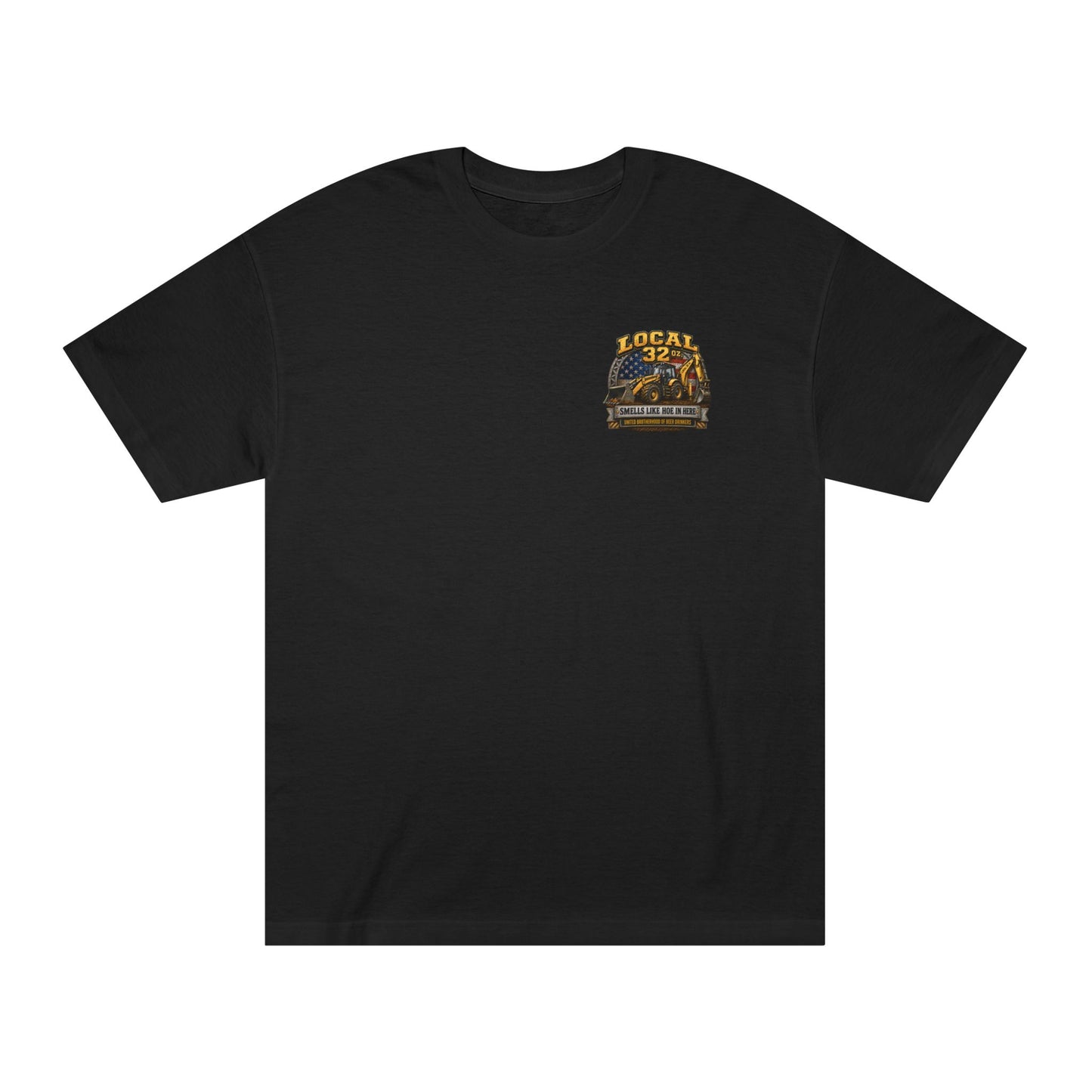 Backhoe Local 32 oz. Construction Tee — "Smells Like Hoe in Here"