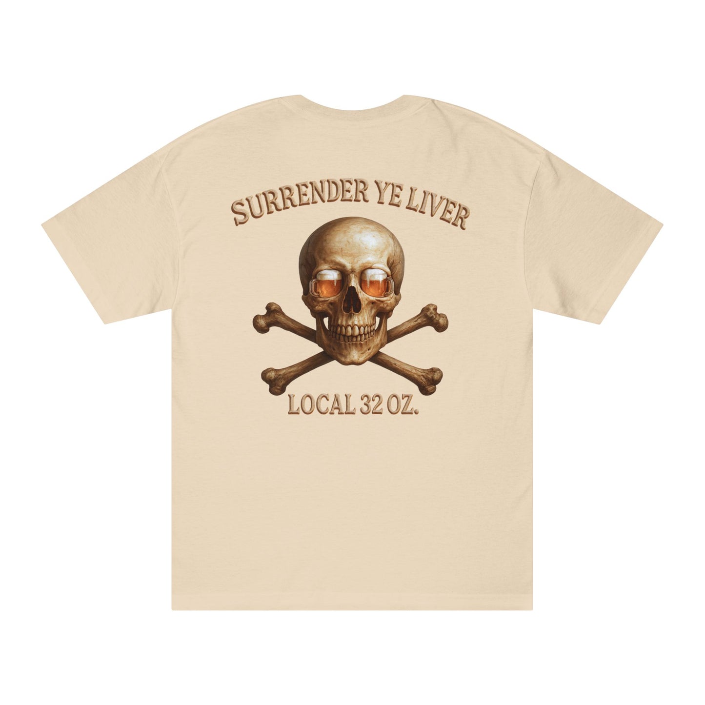 Skull and Bones Local  32 oz. Tee heavy cotton.
