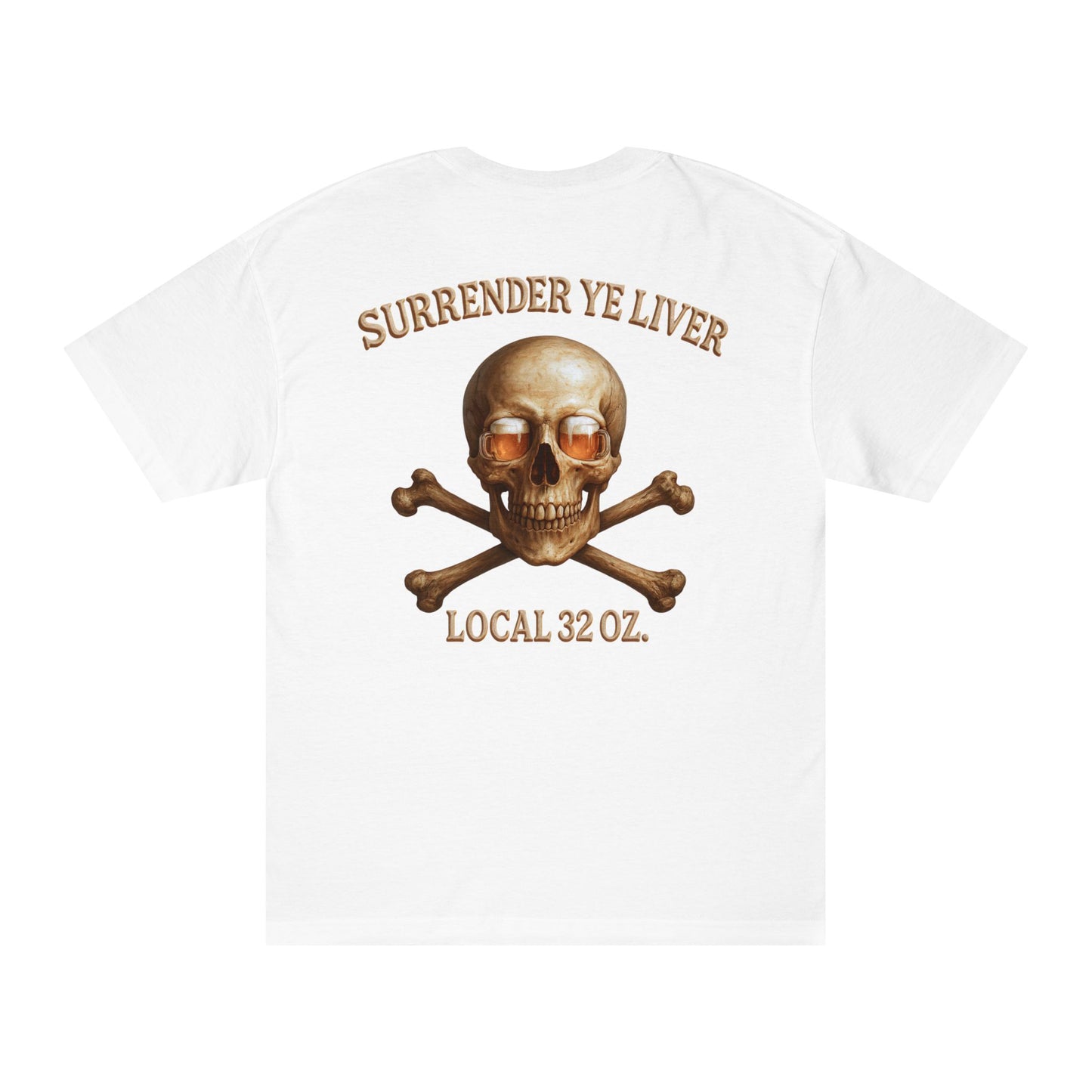 Skull and Bones Local  32 oz. Tee heavy cotton.