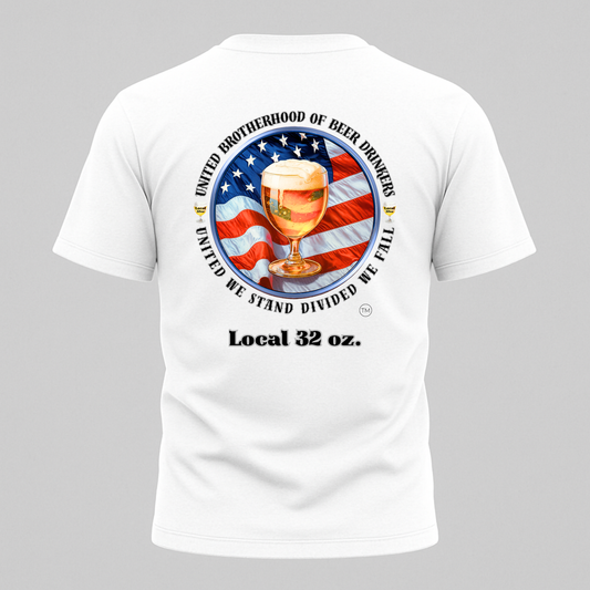 Beer Drinkers Union Local 32oz. Unisex Tee Heavy Cotton Version 6oz. Shirt