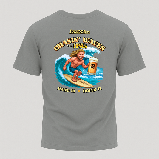 Local 32 oz. Wave Chaser. Heavy cotton