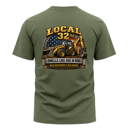 Backhoe Local 32 oz. Construction Tee — "Smells Like Hoe in Here"