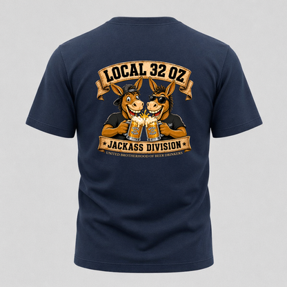 Jackass Division Local 32 oz. Tee — Funny Donkey Beer Crew T‑Shirt