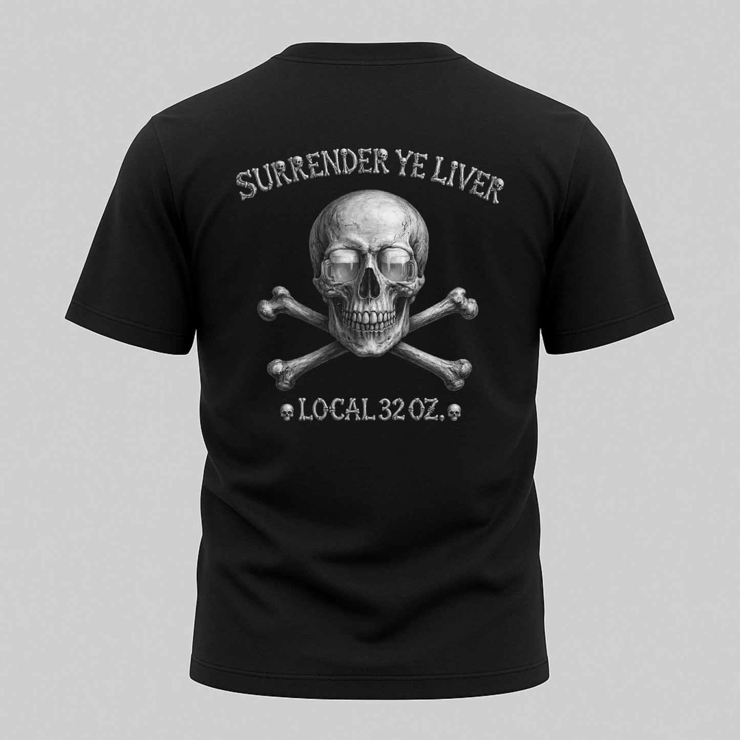 Surrender Ye Liver Skull and Bones Tee. Pirate Skull Crossbones Graphic Tee Shirt