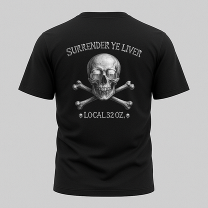 Surrender Ye Liver Skull and Bones Tee. Pirate Skull Crossbones Graphic Tee Shirt