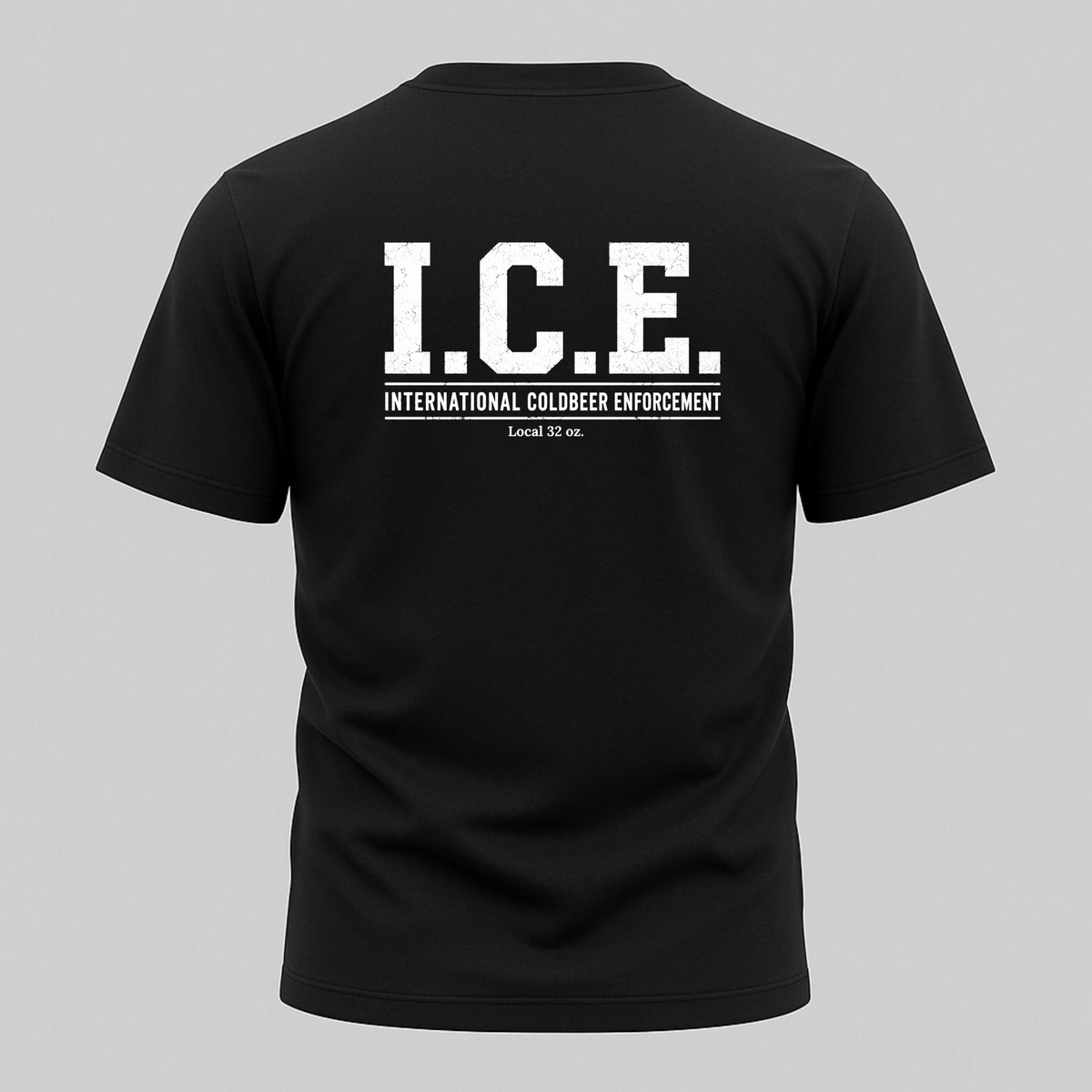 I.C.E. International Coldbeer Enforcement Local 32 oz.