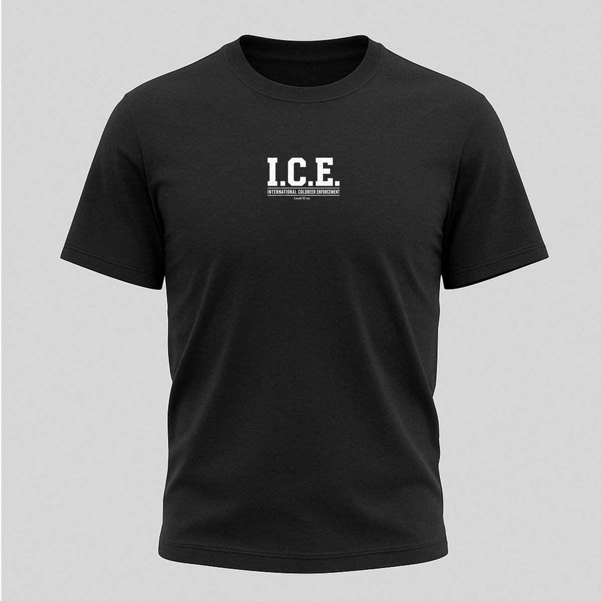 I.C.E. International Coldbeer Enforcement Local 32 oz.