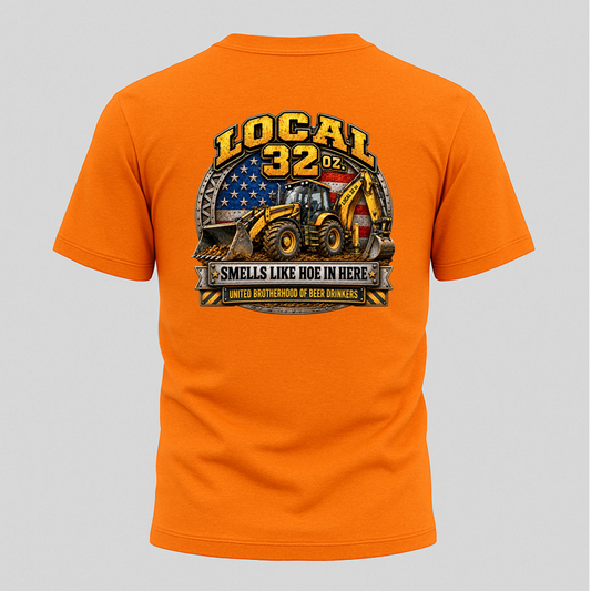 Backhoe Local 32 oz. Construction Tee — "Smells Like Hoe in Here"