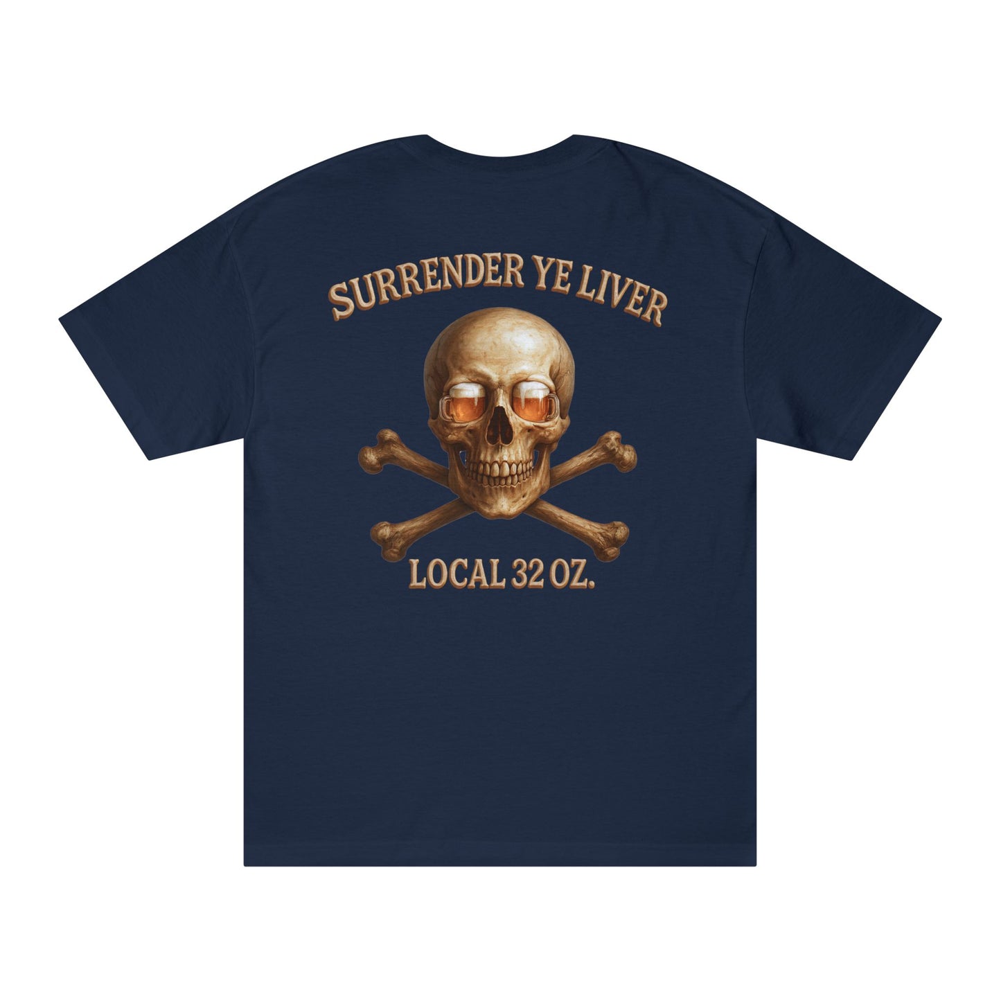 Skull and Bones Local  32 oz. Tee heavy cotton.