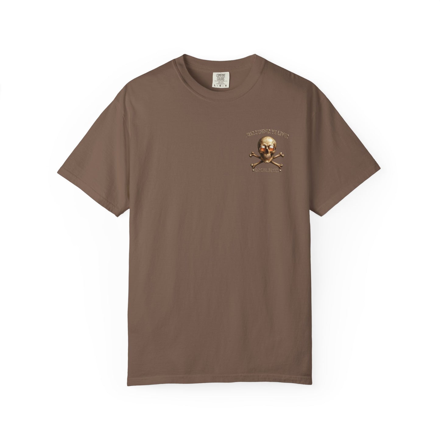 Local 32 oz. Skull & Crossbones T-Shirt — "Surrender Ye Liver" Heavy cotton