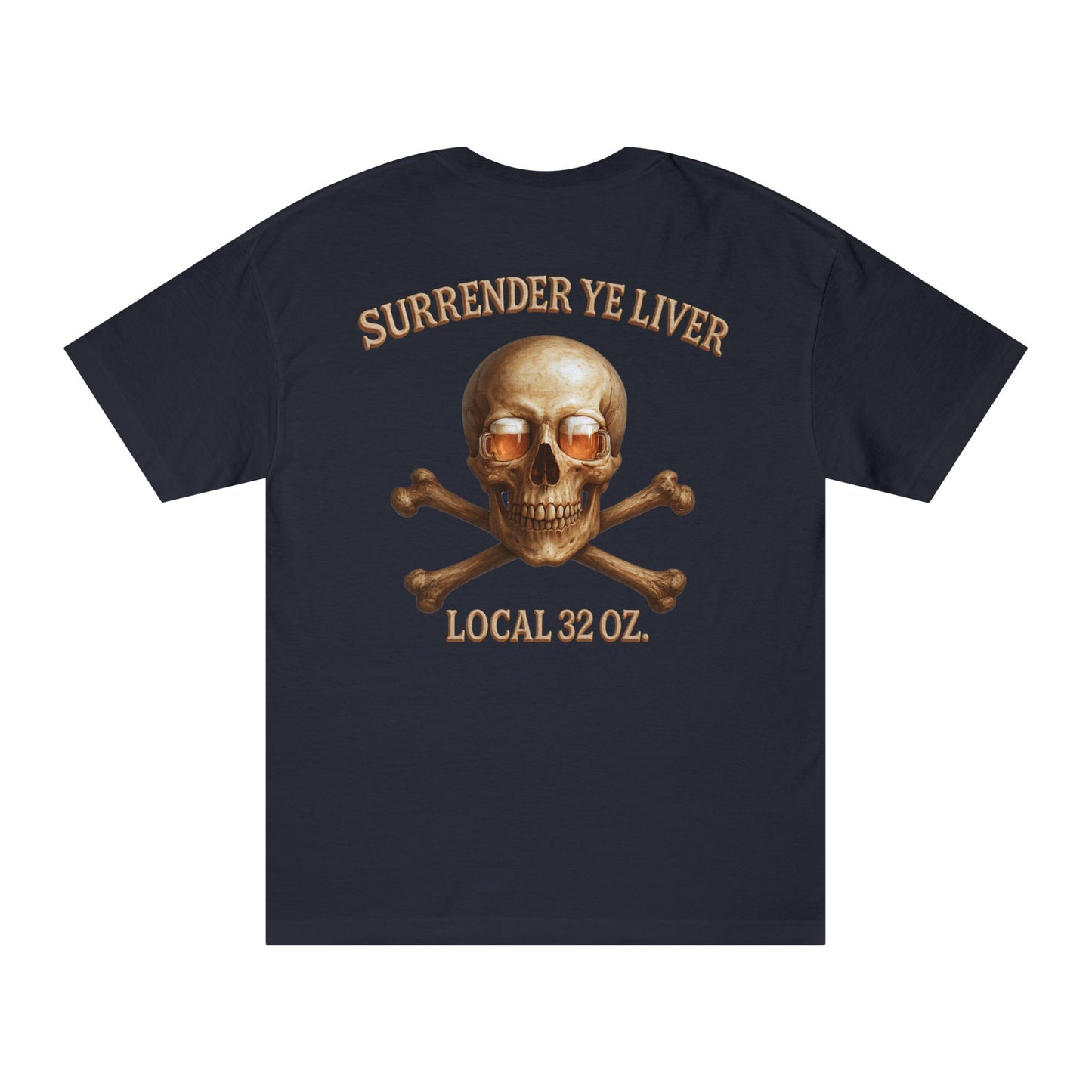 Skull and Bones Local  32 oz. Tee heavy cotton.