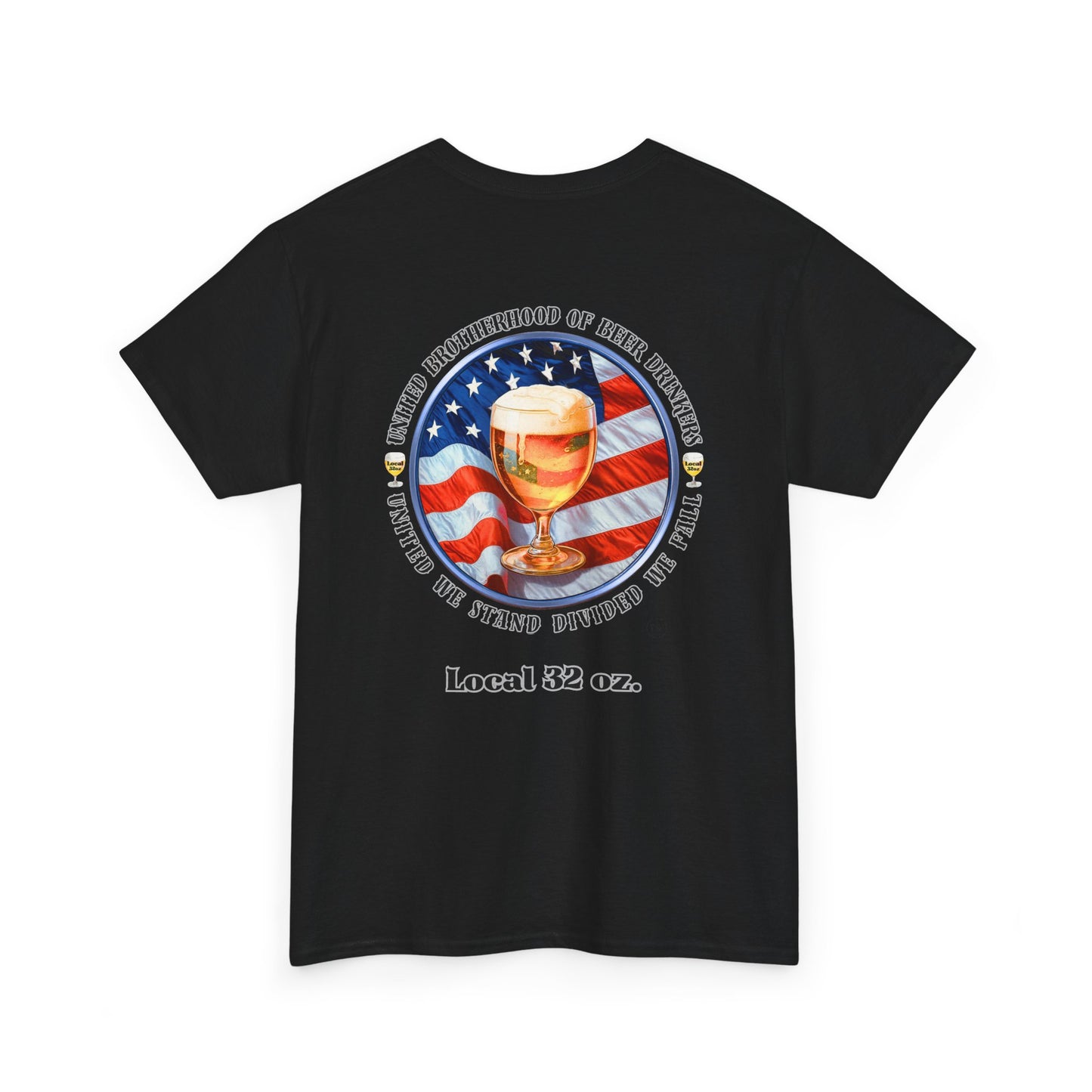 Beer Drinkers Union Local 32 oz. Unisex Tee - United Brotherhood Official T shirt.